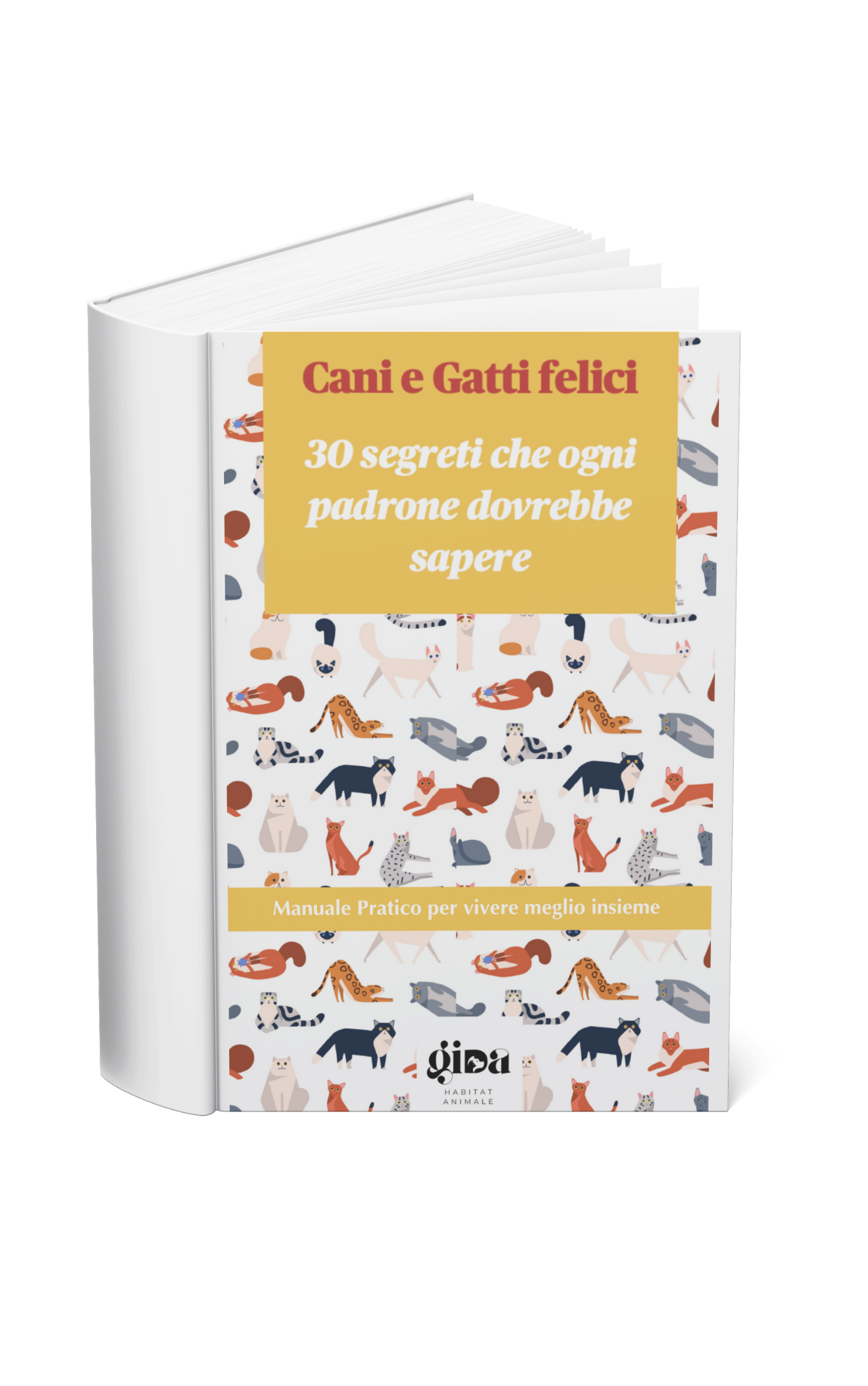 Manuale Pratico per Cani e Gatti Felici